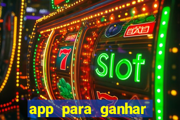 app para ganhar dinheiro sendo de menor